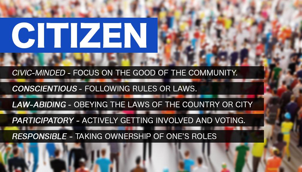 Blue “CITIZEN” banner over blurred crowd background with civic values text: civic-minded, conscientious, law-abiding, participatory, responsible.